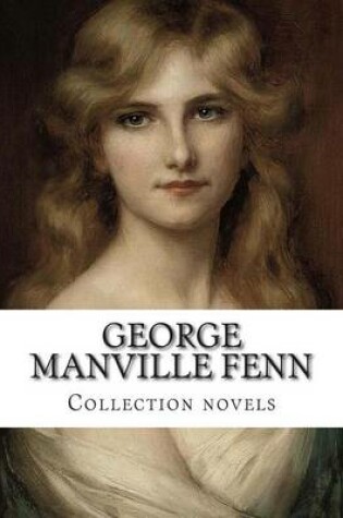Cover of George Manville Fenn, Collection novels