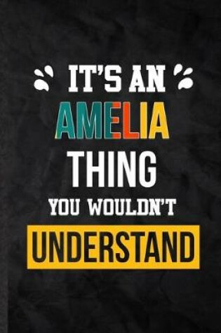 Cover of It's an Amelia Thing You Wouldn't Understand