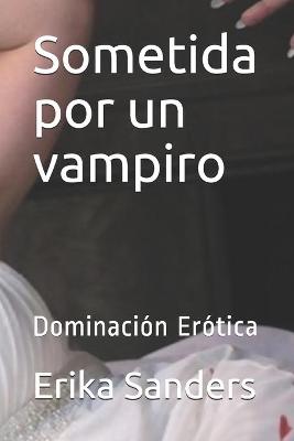 Book cover for Sometida por un vampiro