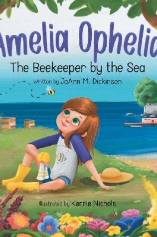 Cover of Amelia Ophelia The Beekeeper by the Sea