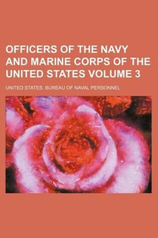 Cover of Officers of the Navy and Marine Corps of the United States Volume 3