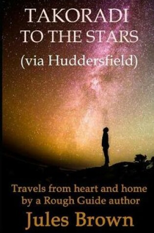 Cover of Takoradi to the stars (via Huddersfield)