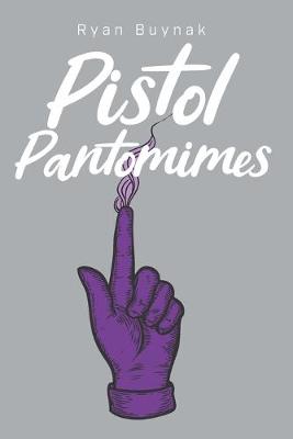 Book cover for Pistol Pantomimes