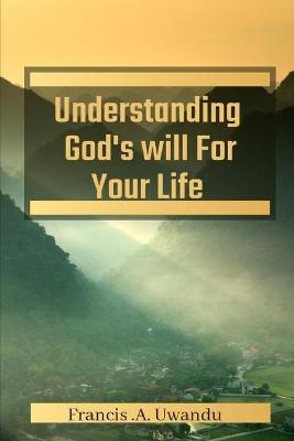 Book cover for Understanding God's Will For Your Life