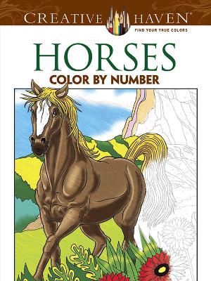 Cover of Creative Haven Horses Color by Number Coloring Book