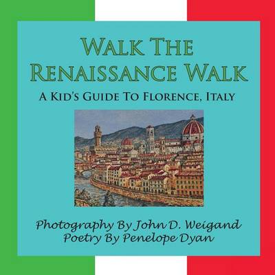 Book cover for Walk The Renaissance Walk---A Kid's Guide To Florence, Italy