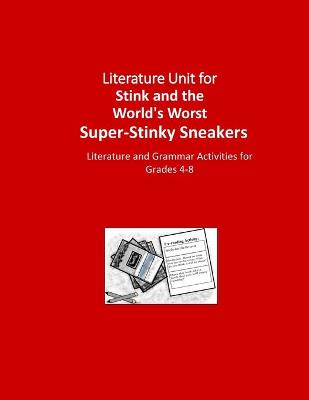 Book cover for Literature Unit for Stink and the World's Worst Super-Stinky Sneakers