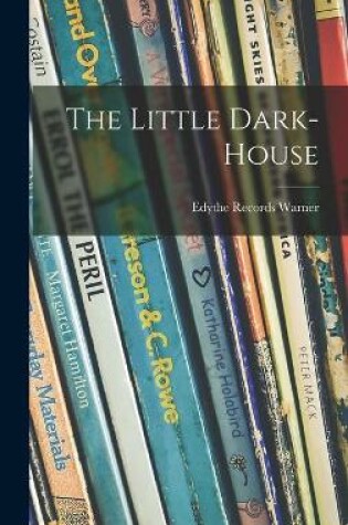 Cover of The Little Dark-house