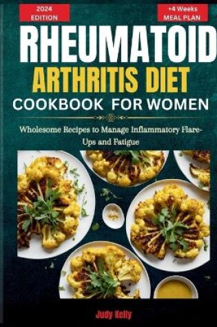 Cover of A Rheumatoid Arthritis Diet Cookbook for Women