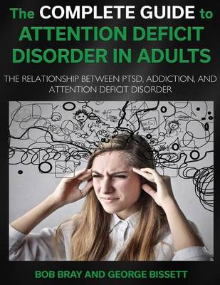 Book cover for The Complete Guide to Attention Deficit Disorder in Adults