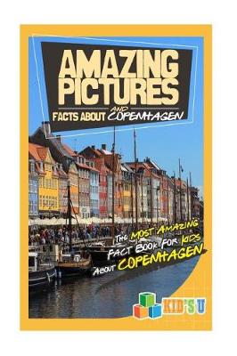 Book cover for Amazing Pictures and Facts about Copenhagen