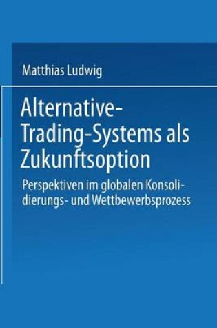 Cover of Alternative-Trading-Systems als Zukunftsoption