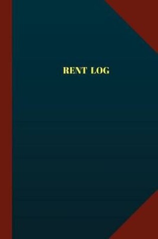 Cover of Rent Log (Logbook, Journal - 124 pages, 6" x 9")