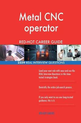 Book cover for Metal CNC operator RED-HOT Career Guide; 2559 REAL Interview Questions