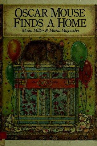 Cover of Miller & Majewska : Oscar Mouse Finds A Home (Hbk)