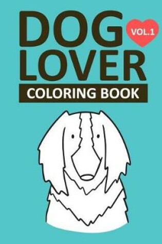 Cover of Dog Lover Coloring Book