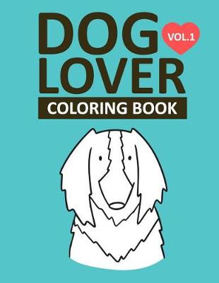 Book cover for Dog Lover Coloring Book