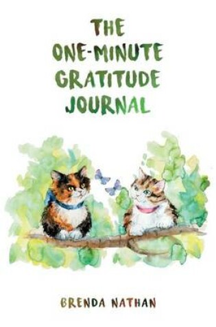 Cover of The One-Minute Gratitude Journal (for Cat Lovers)