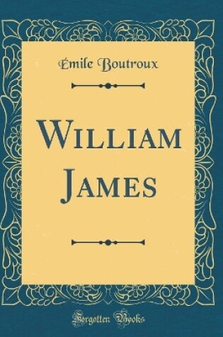 Cover of William James (Classic Reprint)