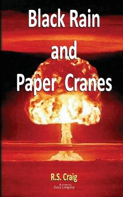 Book cover for Black Rain and Paper Cranes