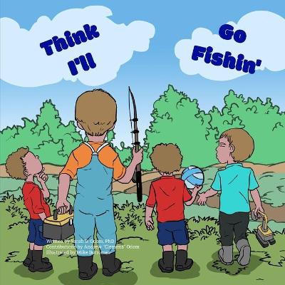 Book cover for Think I'll Go Fishin'