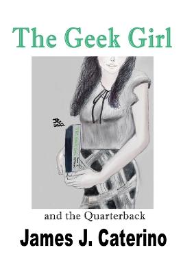 Book cover for The Geek Girl and the Quarterback