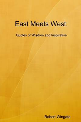 Book cover for East Meets West: Quotes of Wisdom and Inspiration