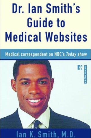 Cover of Dr. Ian Smith's Guide to Medical Websites