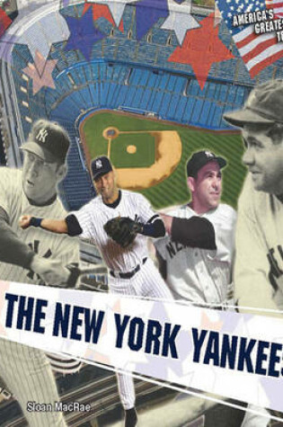 Cover of The New York Yankees (America's Greatest Teams)