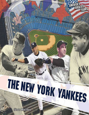 Book cover for The New York Yankees (America's Greatest Teams)