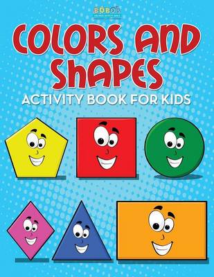 Book cover for Colors and Shapes Activity Book for Kids