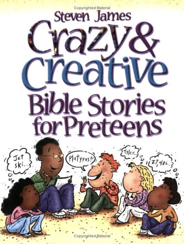 Cover of Crazy & Creative Bible Stories for Preteens