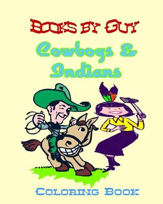 Book cover for Books by Guy cowboy & indian coloring book