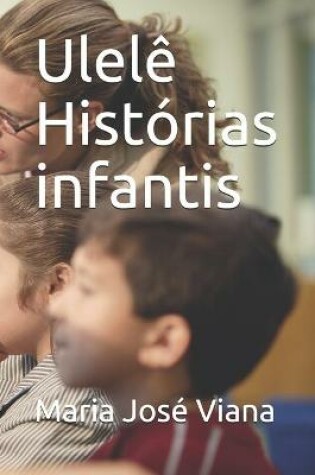 Cover of Ulelê Histórias infantis