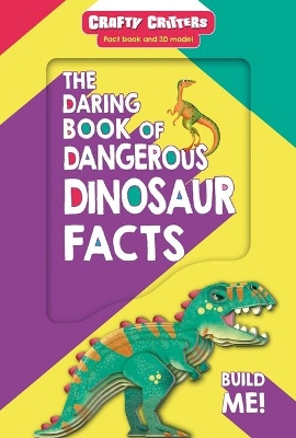 Book cover for The Daring Book of Dangerous Dinosaur Facts