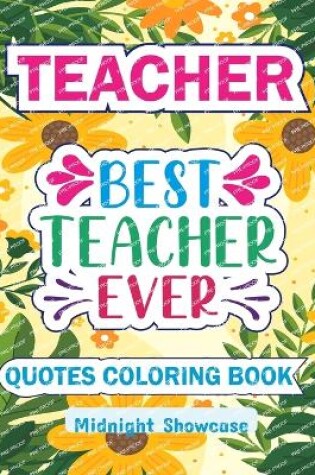 Cover of Teacher Quotes Coloring Book