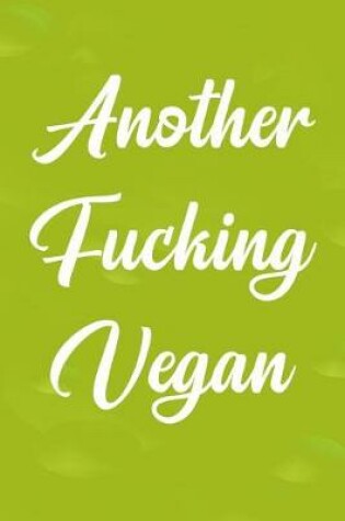Cover of Another Fucking Vegan