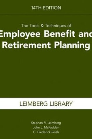 Cover of Tools & Techniques of Employee Benefits & Retirement Planning 14th Edition