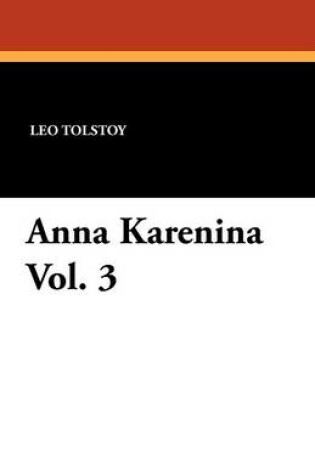 Cover of Anna Karenina Vol. 3