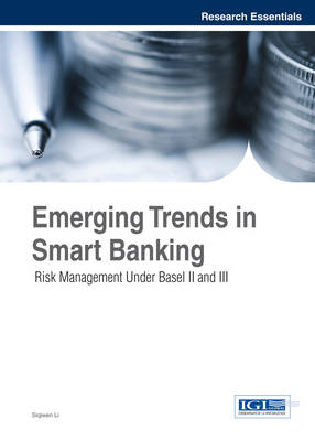 Book cover for Emerging Trends in Smart Banking: Risk Management Under Basel II and III