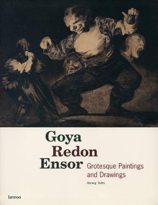 Book cover for Goya, Redon, Ensor: Grotesque Paintings and Drawings