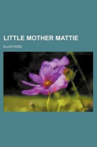 Cover of Little Mother Mattie