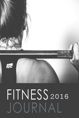 Book cover for Fitness Journal 2016