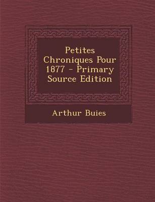 Book cover for Petites Chroniques Pour 1877 - Primary Source Edition