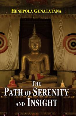 Book cover for The Path of Serenity and Insight: an Explanation of Buddhist Jhanas