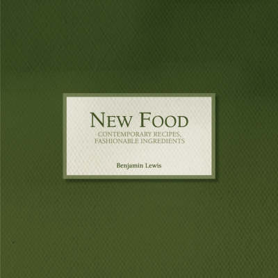 Book cover for New Food - Contemporary Recipes, Fashionable Ingredients