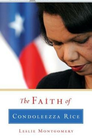 Cover of The Faith of Condoleeza Rice