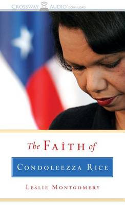 Book cover for The Faith of Condoleeza Rice