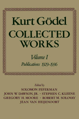 Cover of Kurt Goedel: Collected Works: Volume I