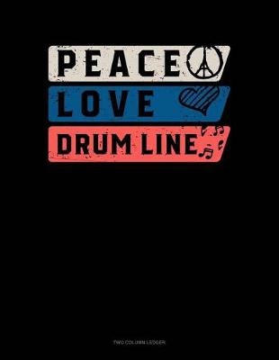 Book cover for Peace Love Drum Line